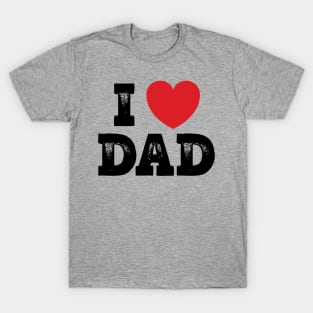 I love Dad T-Shirt